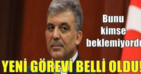 ABDULLAH GÜL'E BOMBA GÖREV