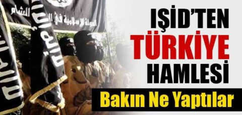 IŞİD'İN TÜRKİYE HAMLESİ