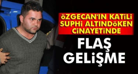 ÖZGECAN DAVASINDA FLAŞ GELİŞME