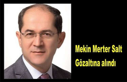 MERSİN'DE ESKİ AK PARTİ İL BAŞKANI GÖZALTINDA