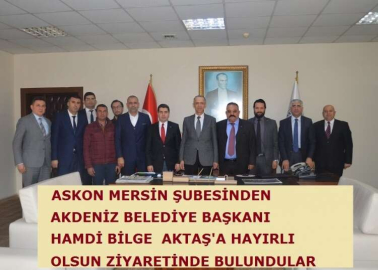 ASKON MERSİN AKTAŞ'A HAYIRLI OLSUN DEDİ