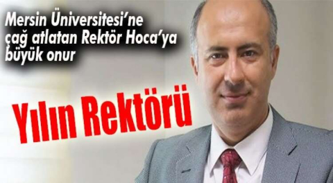 YILIN REKTÖRÜ AHMET ÇAMSARI OLDU