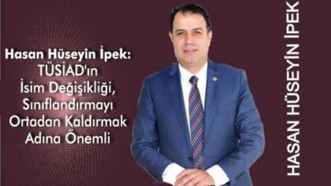 TÜSİAD İSİM DEĞİŞİKLİĞİ SINIFLANDIRMAYI KALDIRDI