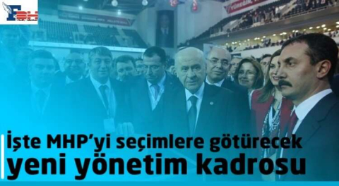 MHP SEÇİMLERE BU KADROYLA YÜRÜYECEK