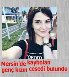 KAYBOLAN GENÇ KIZIN CESEDİ GÖKSU'DA BULUNDU