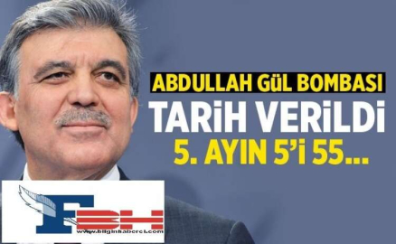 ABDULLAH GÜL İLE İLGİLİ ŞOK İDDİA