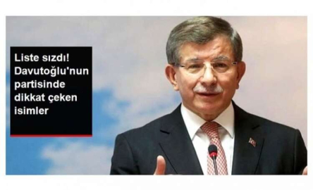 DAVUTOĞLU'NUN LİSTESİ BASINA SIZDI