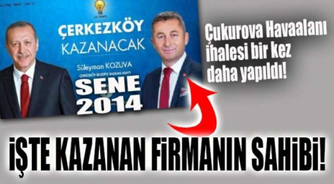 ÇUKUROVA HAVAALANI İHALESİ TAMAMLANDI