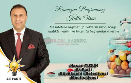 HASAN TÜZÜN " SAĞLIKLA NİCE GÜZEL BAYRAMLARA "