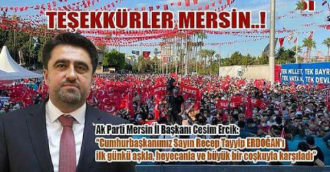 AK PARTİ İL BAŞKANINDAN MERSİN HALKINA TEŞEKKÜR