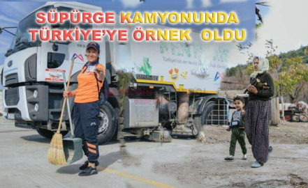 SÜPÜRGE KAMYONUNDA KADIN ŞOFÖR TÜRKİYE’YE ÖRNEK OLDU