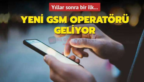 MART AYINDA YENİ BİR GSM OPERATÖRÜ GELİYOR
