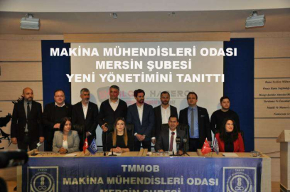 MAKİNA MÜHENDİSLERİ ODASI MERSİN ŞUBESİ YENİ YÖNETİMİNİ TANITTI
