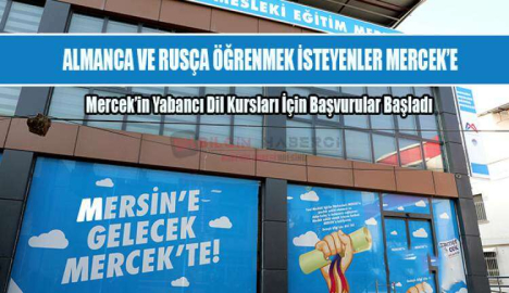 ALMANCA VE RUSÇA ÖĞRENMEK İSTEYENLER MERCEK’E