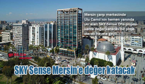 2023 ' DE SKY SENSE MERSİN'E DEĞER KATACAK