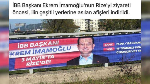 RİZE'DE EKREM İMAMOĞLU'NUN AFİŞLERİ TOPLATILDI