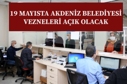 Akdeniz’de Vezneler 19 Mayıs’ta  Açık Olacak