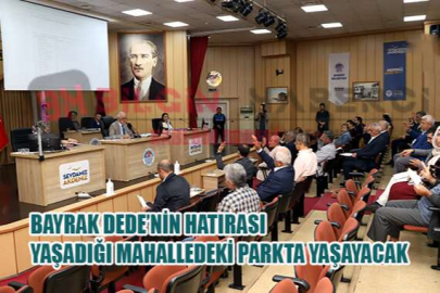 Bayrak Dede’nin Hatırası Yaşadığı Mahalledeki Parkta Yaşayacak