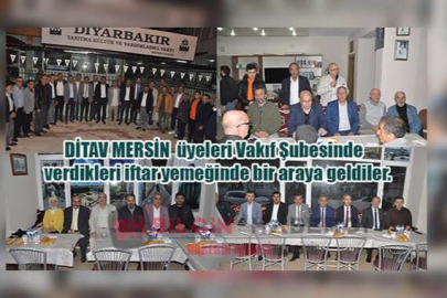 DİTAV Mersin üyeleri İftar Yemeğinde bir araya geldi.