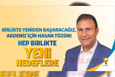 BİRLİKTE YENİDEN BAŞARACAĞIZ AKDENİZ İÇİN HASAN TÜZÜN