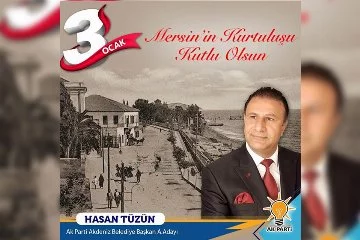 Mersin Ak Parti Akdeniz Belediye Başkan Aday Adayı Hasan Tüzün, Mersin'in Kurtuluşunu Coşkuyla Kutladı