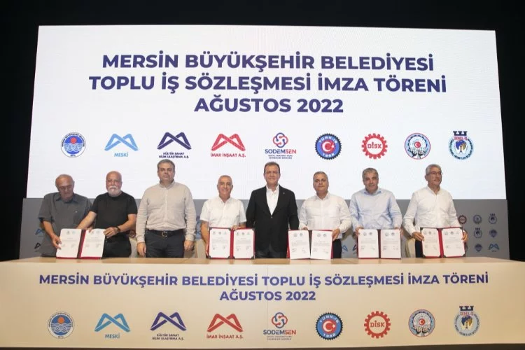 Mersin Büyükşehir, Belediye İş ve Disk Genel İş Arasında Yapılan Toplu İş Sözleşmesi’nin İmzaları Atıldı